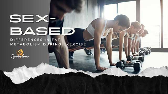 SEX-BASED DIFFERENCES IN FAT METABOLISM DURING EXERCISE 4 rethinking fitness