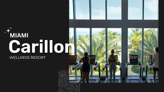 CARILLON MIAMI WELLNESS RESORT: YOUR BEACH BODY REVIVAL PLAN 5 wellness amenities