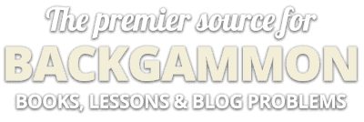 The premier source for backgammon books, lessons & blog problems. The premier source for backgammon books, lessons & blog problems.