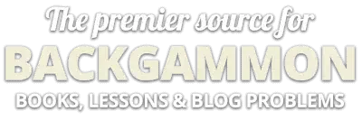 The premier source for backgammon books, lessons & blog problems. The premier source for backgammon books, lessons & blog problems.
