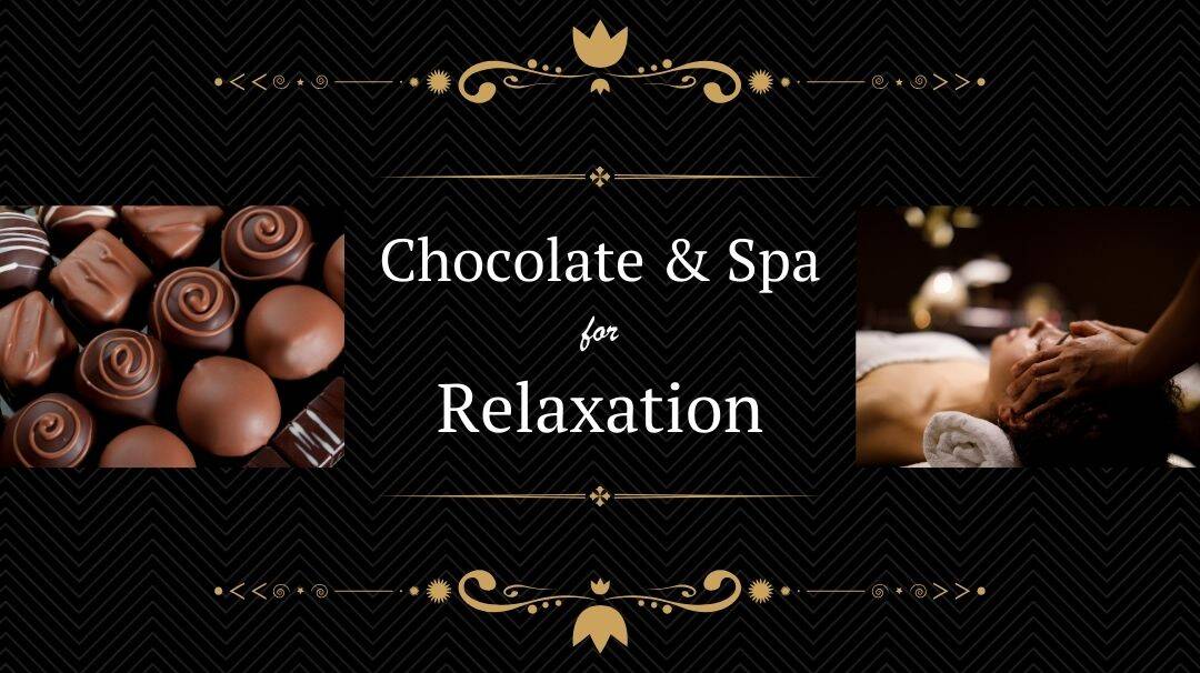 CULTIVATE WISDOM REAP A SPAVELOUS LIFE 8 chocolate and spa relaxation pairing