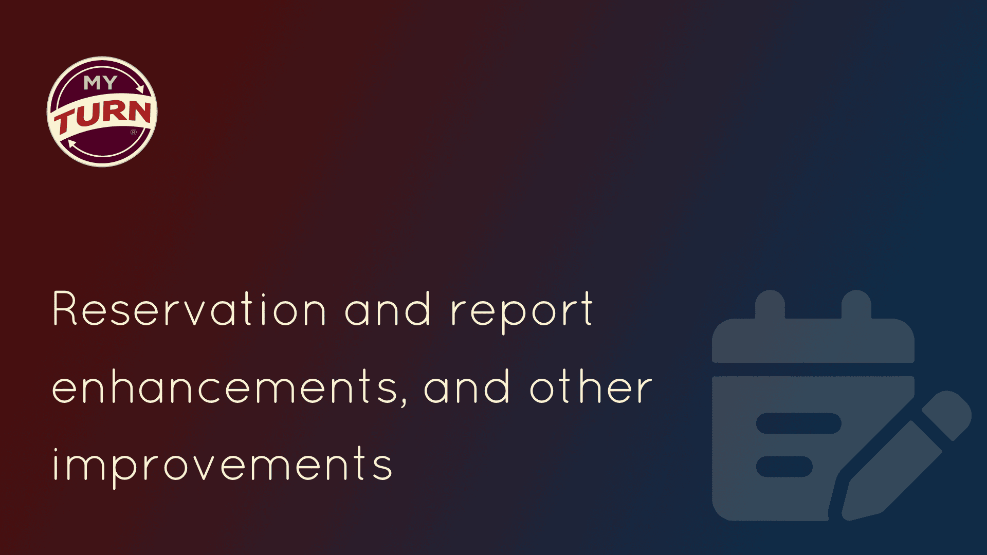 Reservation and report enhancements, and other improvements