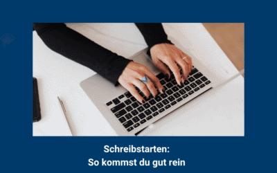 Blog für Promovierende 7 Ins Schreiben kommen: Praktische Strategien für Promovierende in jeder Phase